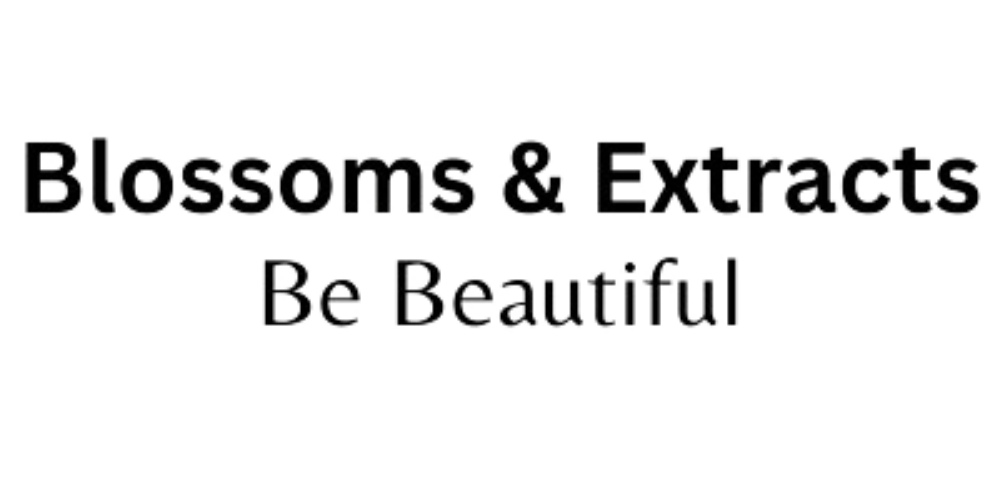 Blossoms & Extracts - Be Beautiful